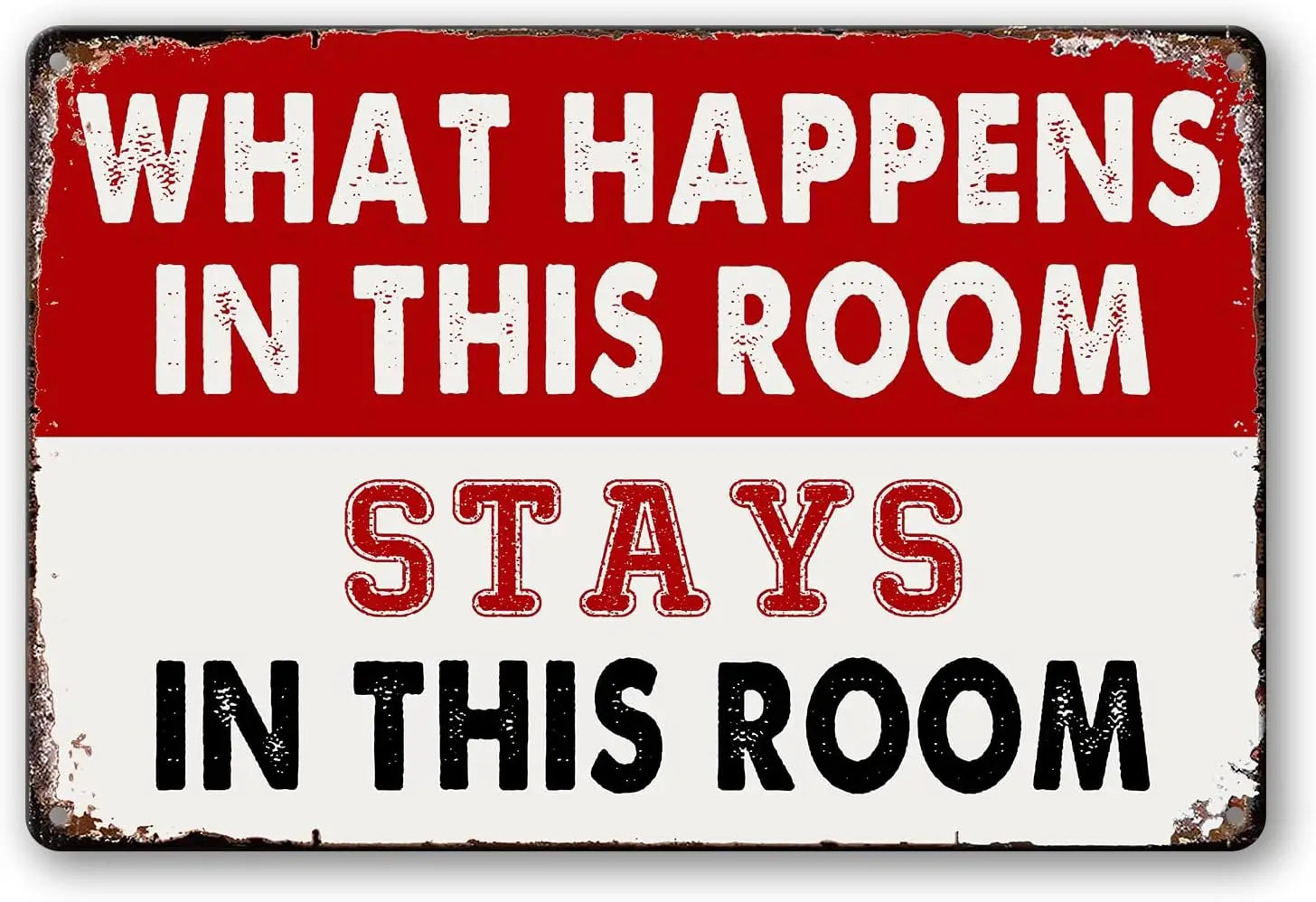 Room Sign-What Happens In This Room Stays In This Room