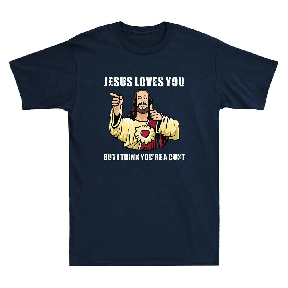 Jesus Loves You I Think You're Cnt-Unisex